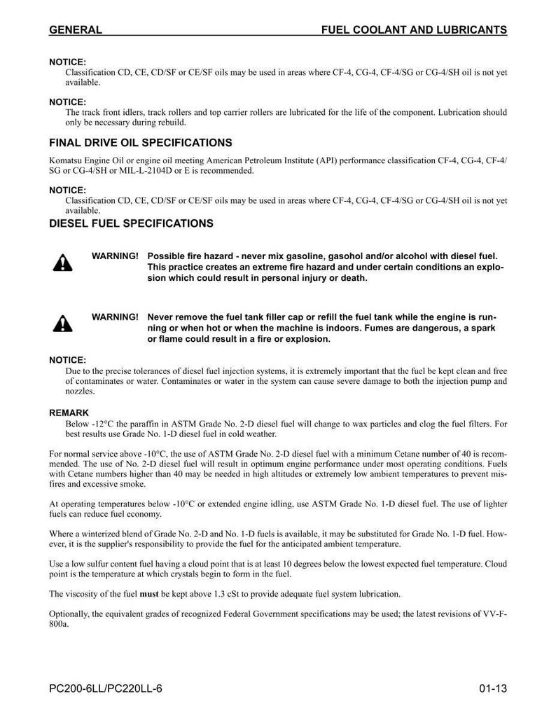 Peut inclure: Un document technique intitul&eacute; &laquo;&nbsp;GENERAL FUEL COOLANT AND LUBRICANTS&nbsp;&raquo;. Il contient des avis, des avertissements et des sp&eacute;cifications pour le carburant diesel, y compris des avertissements de risque d'incendie et des exigences en mati&egrave;re de carburant. Le document comprend &eacute;galement le texte &laquo;&nbsp;PC200-6LL/PC220LL-6&nbsp;&raquo; et &laquo;&nbsp;01-13&nbsp;&raquo;.