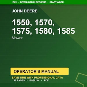 May include: A green background with the John Deere logo and the mower model numbers 1550, 1570, 1575, 1580, and 1585. The text "Mower" is below the model numbers. A yellow box at the bottom reads "OPERATOR'S MANUAL".