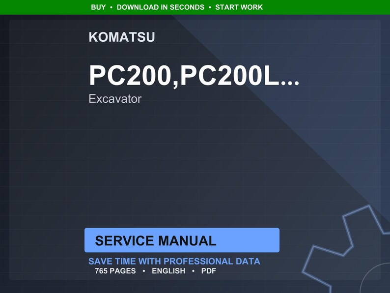 May include: A dark blue digital image featuring the Komatsu brand name and the text "PC200, PC200L... Excavator." Below, a blue rectangle reads "SERVICE MANUAL." The image also states "SAVE TIME WITH PROFESSIONAL DATA" and "765 PAGES &bull; ENGLISH &bull; PDF."