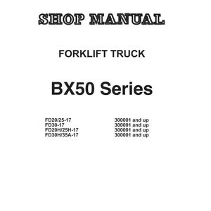 May include: A white document featuring the Komatsu logo and the text "SHOP MANUAL FORKLIFT TRUCK BX50 Series." Includes model numbers and serial number ranges. The document is for a forklift truck.