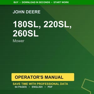 May include: A green background with the text "JOHN DEERE" at the top. Below, the text reads "180SL, 220SL, 260SL Mower." A yellow rectangle states "OPERATOR'S MANUAL" with details about the manual's content.