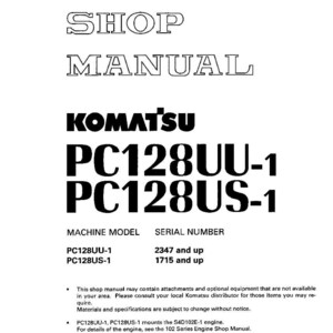 May include: A white shop manual with black text. The title "SHOP MANUAL" is at the top. Below is the Komatsu logo and model numbers PC128UU-1 and PC128US-1. Includes machine model and serial number information.
