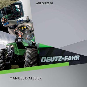 May include: A green and black Deutz-Fahr tractor with the text "AGROLUX 80 AGROLUX 90" and "MANUEL D'ATELIER". The tractor has a detailed control panel and large tires. The Deutz-Fahr logo is at the bottom.