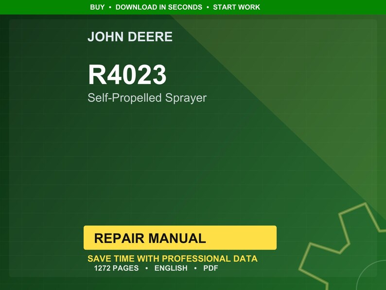 May include: A digital repair manual for a John Deere R4023 Self-Propelled Sprayer. The cover is green with white text, including "R4023" and "Repair Manual." The manual contains 1272 pages and is in PDF format.