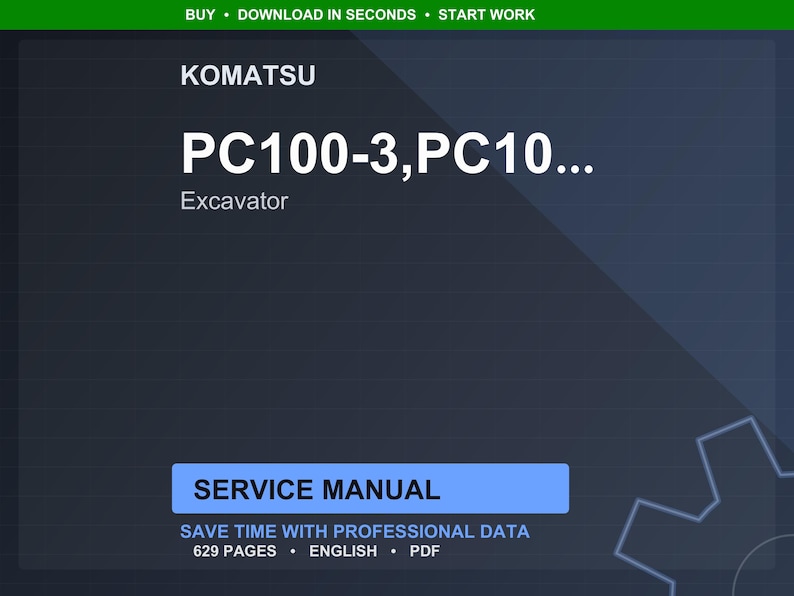 May include: A digital service manual for a Komatsu PC100-3 excavator. The cover is dark blue with white text that reads "KOMATSU PC100-3, PC10... Excavator." The manual is labeled "SERVICE MANUAL" and states it has 629 pages.