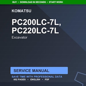 K&ouml;nnte beinhalten: Digitales Servicehandbuch f&uuml;r Komatsu PC200LC-7L und PC220LC-7L Bagger. Der Titel ist in gro&szlig;em wei&szlig;en Text auf dunklem blauem Hintergrund. Das Handbuch umfasst 852 Seiten mit professionellen Daten in Englisch und im PDF-Format.