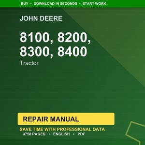 May include: A green background with the John Deere logo and the text "8100, 8200, 8300, 8400 Tractor." A yellow rectangle reads "REPAIR MANUAL." The text "SAVE TIME WITH PROFESSIONAL DATA" is also visible.