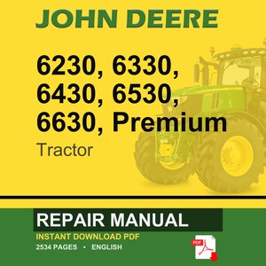 May include: A digital repair manual for John Deere tractors, including models 6230, 6330, 6430, 6530, and 6630 Premium. The image features a green and yellow tractor on a yellow background with the text "JOHN DEERE".