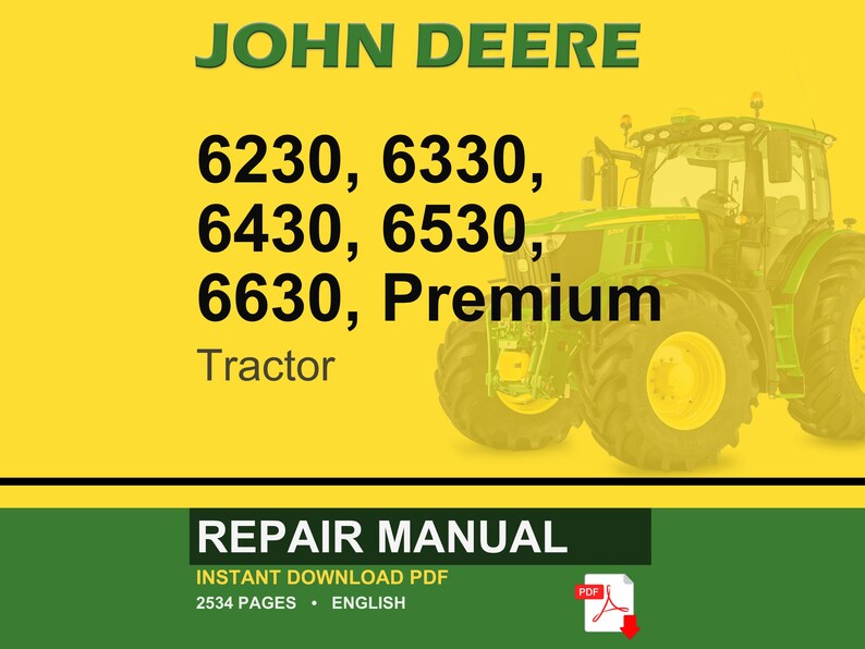 May include: A digital repair manual for John Deere tractors, including models 6230, 6330, 6430, 6530, and 6630 Premium. The image features a green and yellow tractor on a yellow background with the text "JOHN DEERE".