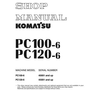 May include: Shop manual for Komatsu PC100-6 and PC120-6 machines. The cover features the text "SHOP MANUAL" above the Komatsu logo and model numbers. Includes machine model and serial number information.