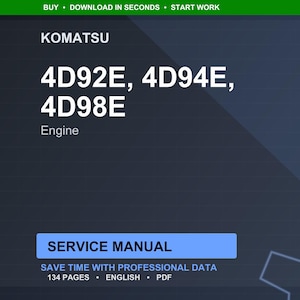 May include: A digital service manual for Komatsu engines, including models 4D92E, 4D94E, and 4D98E. The image features the Komatsu logo and engine model numbers in white text against a dark blue background. The manual is 134 pages and in PDF format.