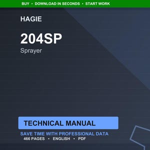Pu&ograve; includere: Un documento digitale blu scuro intitolato "Manuale tecnico dell'irroratrice HAGIE 204SP". Il documento ha 466 pagine ed &egrave; disponibile in inglese e in formato PDF. La parte superiore dell'immagine riporta il testo "ACQUISTA &bull; SCARICA IN SECONDI &bull; INIZIA A LAVORARE."