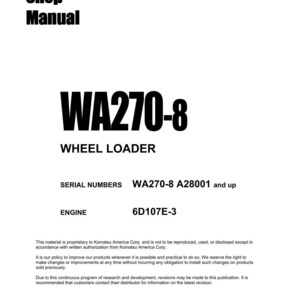 May include: A white Shop Manual cover with black text. The title is "WA270-8 WHEEL LOADER". Includes serial numbers and engine information. Copyright 2018 Komatsu, printed in the U.S.A.