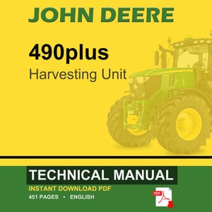 Puede incluir: Portada del manual t&eacute;cnico de la unidad de recolecci&oacute;n John Deere 490plus. La imagen presenta un tractor verde sobre un fondo amarillo con el texto "JOHN DEERE" y "490plus Harvesting Unit". La secci&oacute;n inferior dice "TECHNICAL MANUAL".