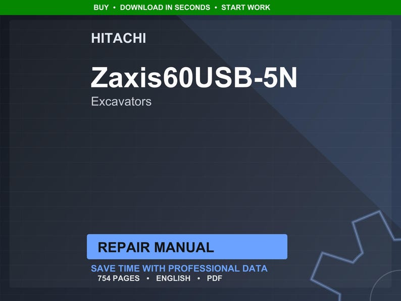 May include: A digital repair manual for Hitachi Zaxis60USB-5N excavators. The cover is dark blue with white text, including the Hitachi logo and the model name. The manual is labelled "Repair Manual" and states it contains 754 pages.