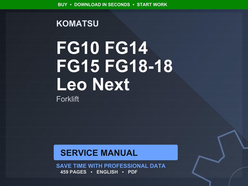 Op de afbeelding: Een donkerblauw digitaal document met witte tekst. Het document is een servicehandleiding voor Komatsu vorkheftrucks, inclusief de modellen FG10, FG14, FG15 en FG18-18. De handleiding is 459 pagina's lang en in het Engels.