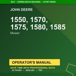 May include: A green background with the John Deere logo and the mower model numbers 1550, 1570, 1575, 1580, and 1585. The text "Mower" is below the model numbers. A yellow box reads "OPERATOR'S MANUAL".