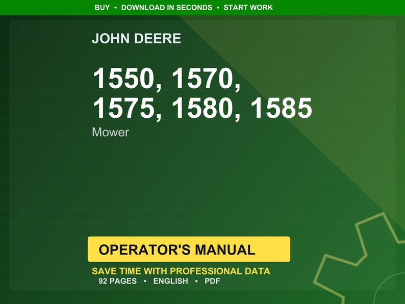 May include: A green background with the John Deere logo and the mower model numbers 1550, 1570, 1575, 1580, and 1585. The text "Mower" is below the model numbers. A yellow box reads "OPERATOR'S MANUAL".