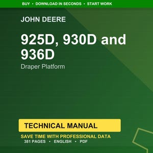 May include: A green background with the John Deere logo and the text "925D, 930D and 936D Draper Platform." A yellow rectangle at the bottom reads "TECHNICAL MANUAL." Below, it states "SAVE TIME WITH PROFESSIONAL DATA, 381 PAGES, ENGLISH, PDF."