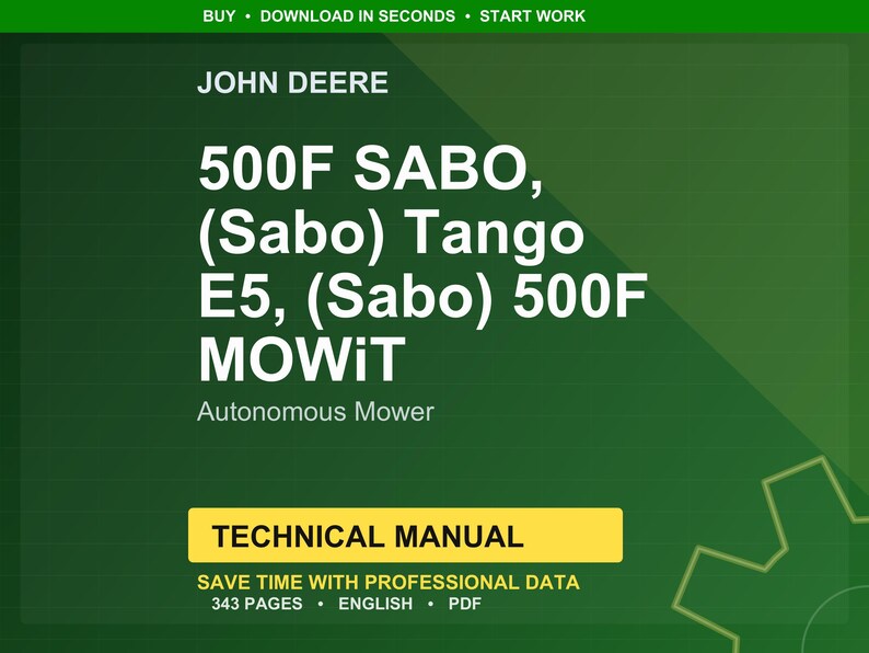 May include: A green background with the John Deere logo and text. The text reads "500F SABO, (Sabo) Tango E5, (Sabo) 500F MOWiT Autonomous Mower." A yellow rectangle states "TECHNICAL MANUAL." The bottom text says "343 pages, English, PDF."
