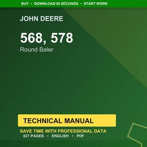 Puede incluir: Un fondo verde con el logotipo de John Deere y el n&uacute;mero 568.578, etiquetado como una empacadora redonda. La imagen tambi&eacute;n incluye el texto "Manual t&eacute;cnico" y detalles sobre el contenido del manual, incluyendo 827 p&aacute;ginas, ingl&eacute;s y formato PDF.
