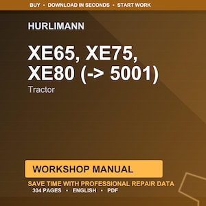 May include: A digital workshop manual for Hurlimann tractors, including models XE65, XE75, and XE80. The manual features 304 pages of professional repair data in English and PDF format. The cover is a gradient of brown and gold.