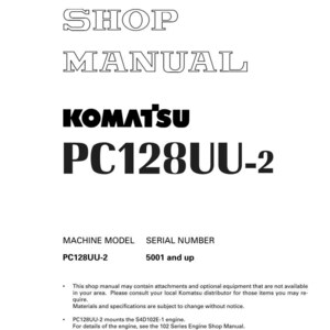 May include: A white shop manual for a Komatsu PC128UU-2 machine. The cover features the Komatsu logo and model information in bold, black text. The manual includes details about the machine model and serial number.