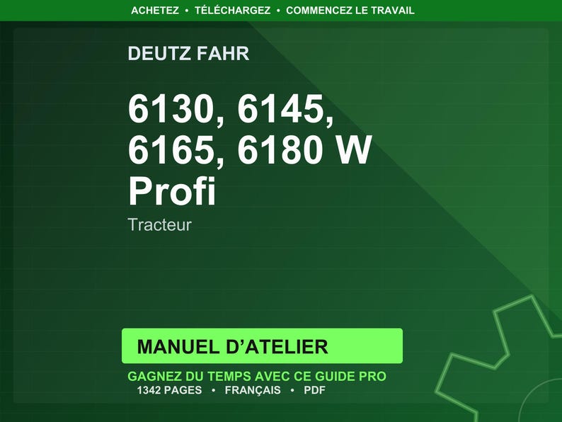 May include: A dark green graphic with white text. The text reads "DEUTZ FAHR" at the top, followed by "6130, 6145, 6165, 6180 W Profi Tracteur." Below is a green rectangle with the words "MANUEL D'ATELIER".