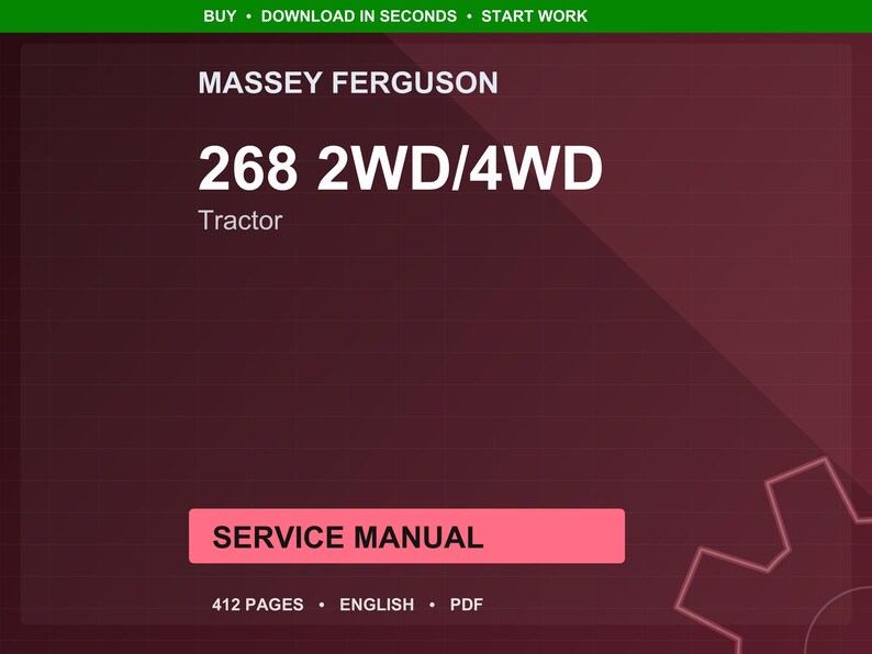 May include: A service manual for a Massey Ferguson 268 2WD/4WD tractor. The cover is a deep red with white text that reads "MASSEY FERGUSON", "268 2WD/4WD", and "Tractor". A pink rectangle reads "SERVICE MANUAL". The manual is 412 pages and in English.