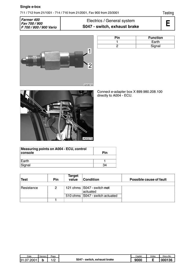 May include: Diagram of an exhaust brake switch, labeled S047, with electrical system information. Includes pin functions, resistance values, and testing details. Text includes "Farmer 400" and "Fav 700/900".