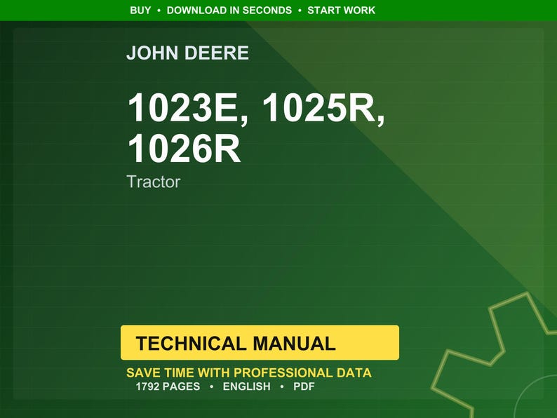 K&ouml;nnte beinhalten: Gr&uuml;ner Hintergrund mit dem Text "JOHN DEERE" und den Traktormodellen "1023E, 1025R, 1026R". Unter den Modellnummern steht das Wort "Tractor". Ein gelbes Rechteck enth&auml;lt die Worte "TECHNICAL MANUAL". Der Text "SAVE TIME WITH PROFESSIONAL DATA" steht darunter.