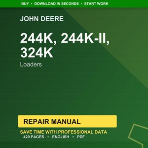 May include: A green background with the John Deere logo and text. The text reads "244K, 244K-II, 324K Loaders" and "Repair Manual". Additional text includes "Save time with professional data", "429 pages", "English", and "PDF".