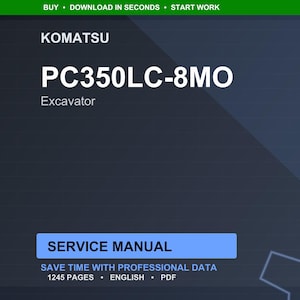 May include: Dark blue digital document cover featuring the Komatsu brand name and the model PC350LC-8MO Excavator. The text "Service Manual" is displayed in a blue rectangle. Additional text includes "Save time with professional data", "1245 pages", "English", and "PDF".
