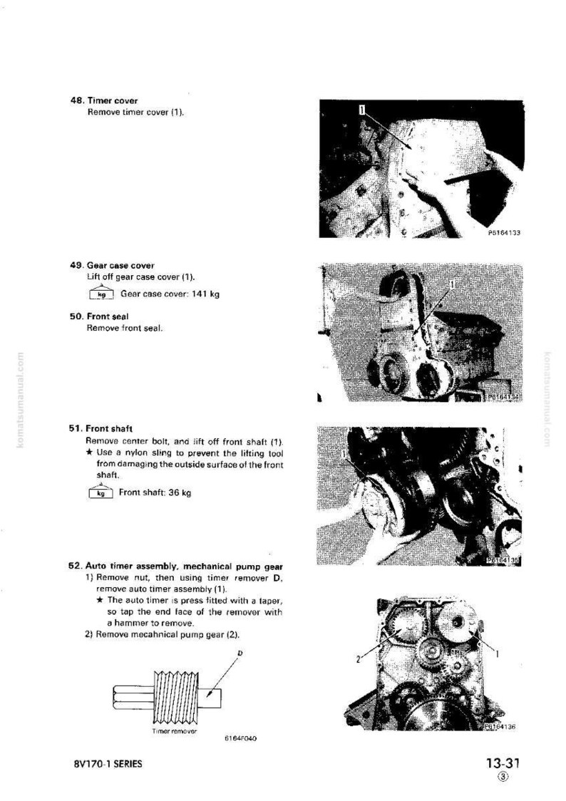 May include: An illustrated page from a manual detailing engine disassembly steps. Includes images of components like the timer cover, gear case cover, front seal, and front shaft. Text indicates weights in kilograms and provides instructions.