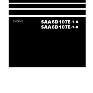 May include: A white and black shop manual with the text "Shop Manual" at the top. The manual includes the text "ENGINE" and engine model numbers "SAA6D107E-1-A" and "SAA6D107E-1-B". The Komatsu logo is at the bottom.
