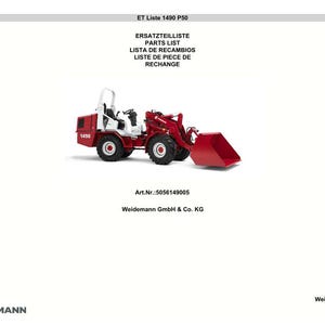 May include: A red and white Weidemann 1490 P50 mini loader with a front bucket. The image includes the text "ET Liste 1490 P50" and "PARTS LIST". The model has a cab and four wheels.