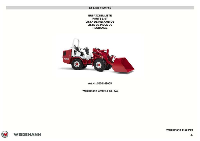 May include: A red and white Weidemann 1490 P50 mini loader with a front bucket. The image includes the text "ET Liste 1490 P50" and "PARTS LIST". The model has a cab and four wheels.