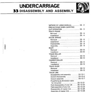 May include: A white and black manual page titled "UNDERCARRIAGE 33 DISASSEMBLY AND ASSEMBLY." The page contains a table of contents with various mechanical terms like "Removal," "Installation," and "Disassembly."