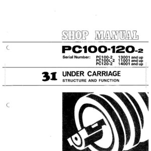 May include: Shop manual page for PC100-120-2, featuring text and a black and white illustration of a mechanical component. The text includes the title, serial number information, and section details for the undercarriage structure and function.