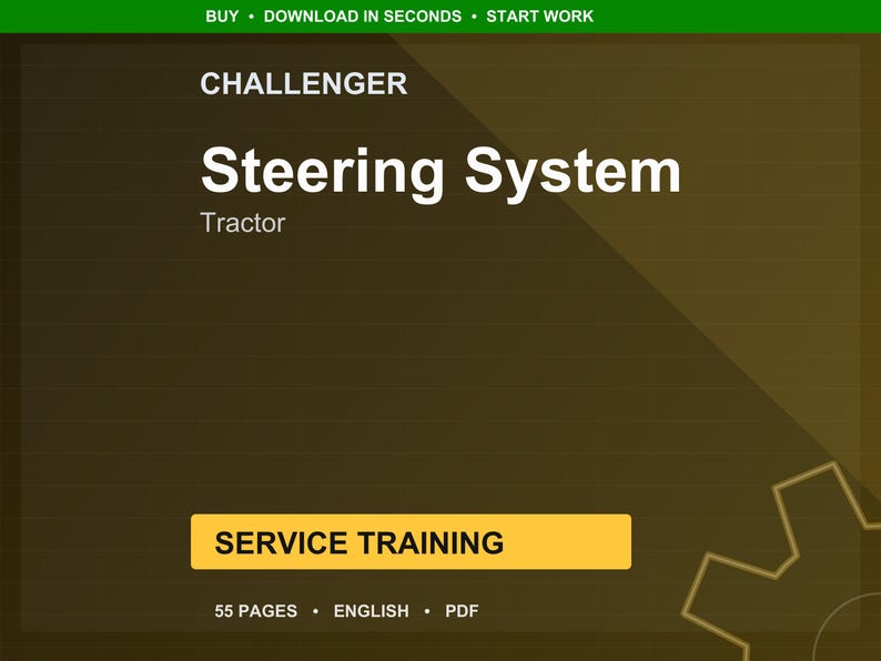 May include: A digital document titled "Steering System" for Challenger tractors. The text is white on a dark brown background with a green header. The document is labeled as service training and is 55 pages long.