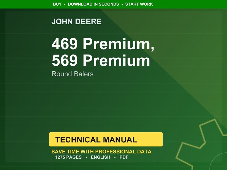 May include: A green and yellow graphic with the John Deere logo and text. The text reads "469 Premium, 569 Premium Round Balers." Below is a yellow rectangle with the words "TECHNICAL MANUAL." The bottom of the graphic says "SAVE TIME WITH PROFESSIONAL DATA 1275 PAGES &bull; ENGLISH &bull; PDF."