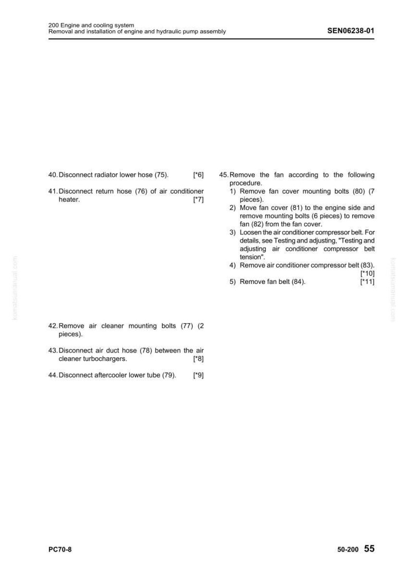 May include: A page from a manual detailing engine and cooling system removal and installation procedures. The text includes instructions for disconnecting hoses, removing bolts, and removing the fan. The document is labeled SEN06238-01.