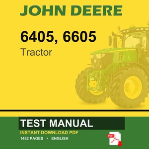 May include: A John Deere tractor, model 6405, 6605, is featured on a yellow background. The tractor is green and yellow. The image also includes the text "TEST MANUAL" and "INSTANT DOWNLOAD PDF".