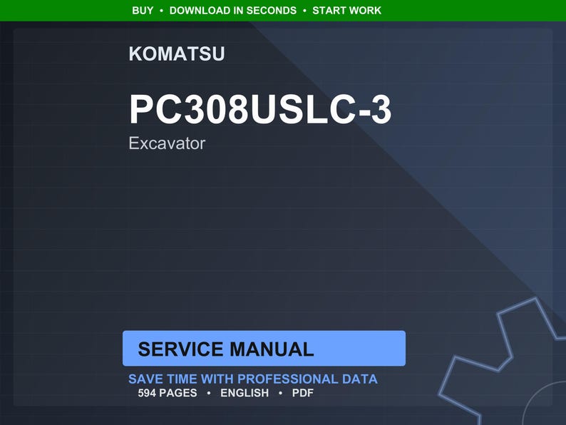 Puede incluir: Un manual de servicio digital para una excavadora Komatsu PC308USLC-3. El t&iacute;tulo est&aacute; en texto blanco grande sobre un fondo azul oscuro. El manual incluye 594 p&aacute;ginas de datos profesionales en ingl&eacute;s y formato PDF.