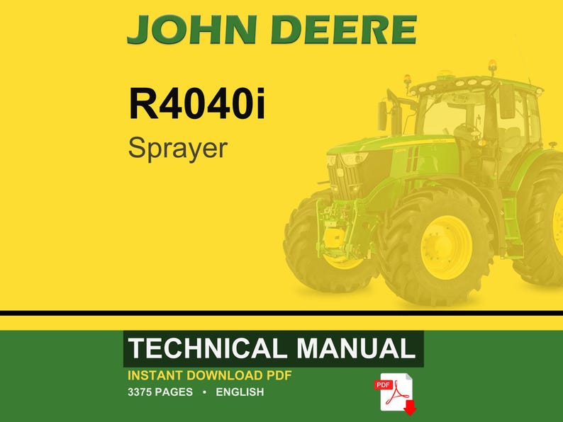 May include: A John Deere R4040i Sprayer is featured on a yellow background. The image includes the text "TECHNICAL MANUAL" and "INSTANT DOWNLOAD PDF". The tractor is green and yellow.