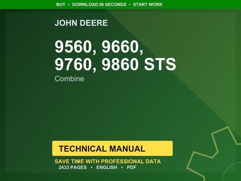 May include: A green background with the John Deere logo and the text "9560, 9660, 9760, 9860 STS Combine." Below is a yellow rectangle with the words "TECHNICAL MANUAL". The text "SAVE TIME WITH PROFESSIONAL DATA" is also visible.