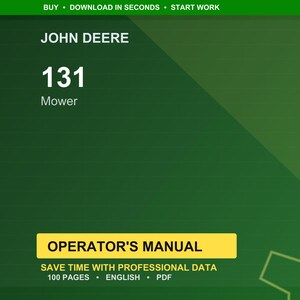 May include: A green background with the text "JOHN DEERE" at the top. Below, the number "131" is displayed, followed by "Mower." A yellow rectangle reads "OPERATOR'S MANUAL." The text "SAVE TIME WITH PROFESSIONAL DATA" is below the rectangle.
