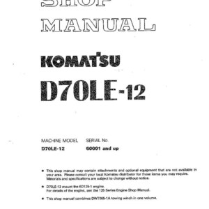 May include: A white shop manual cover with the title "SHOP MANUAL" in a bold, outlined font. The Komatsu logo and "D70LE-12" are prominently displayed. Includes machine model and serial number information.