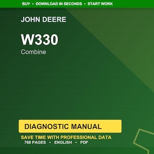 May include: A digital diagnostic manual for the John Deere W330 Combine. The cover features the John Deere logo and the model number. The manual is labelled "Diagnostic Manual" and states it contains 768 pages of professional data.
