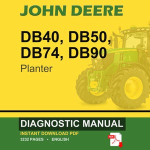 May include: A John Deere tractor is shown against a yellow backdrop. The text reads "JOHN DEERE" in green, with "DB40, DB50, DB74, DB90 Planter" below. The bottom section displays "DIAGNOSTIC MANUAL" and "INSTANT DOWNLOAD PDF".